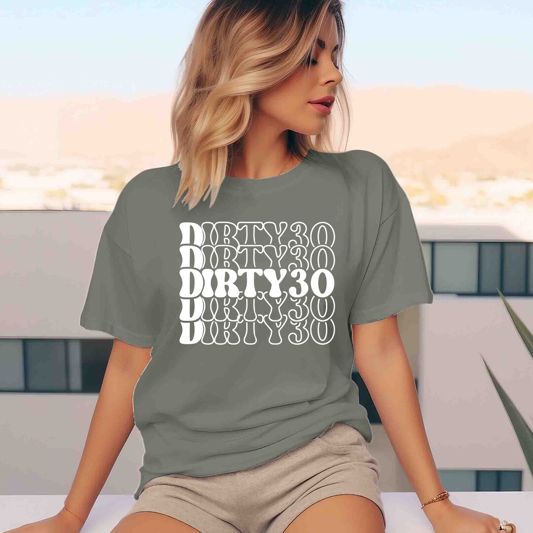 Dirty 30 Shirt 30th Birthday Beer Thirty T-Shirt Dirty 30 Shirt 30th Birthday Beer Thirty T-Shirt